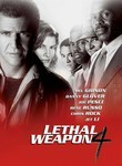 - Lethal Weapon 4