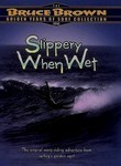 Slippery When Wet