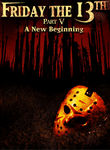 - Friday the 13th: Part 5: A New Beginning