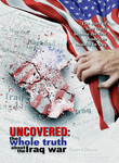 Uncovered: The Whole Truth About the Iraq War