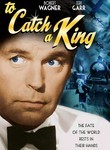 To Catch a King
