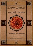 Lydia Lunch: Willing Victim
