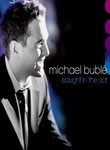 Michael Buble: Caught in the Act
