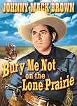 Bury Me Not on the Lone Prairie