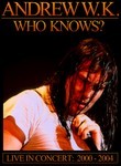 Andrew W.K.: Who Knows: Live 1992-2004
