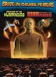 Drive-in Double Feature: Creation of the Humanoids / War Between the Planets
