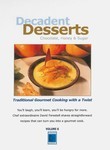 Decadent Desserts: Chocolate, Honey & Sugar: Vol. 6