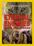 National Geographic: Eternal Enemies: Lions and Hyenas