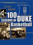 A Cut Above: 100 Years of Duke Basketball