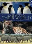 Our World, Their World (3-Disc Series)