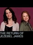 The Return of Jezebel James: Season 1