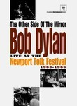 Bob Dylan: The Other Side of the Mirror: Live at the Newport Folk Festival 1963-1965