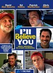 I'll Believe You