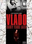 Vlado: Thirty Years Later
