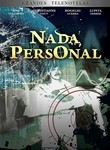 Nada Personal (Nothing Personal)