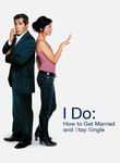 I Do: How to Get Married and Stay Single
