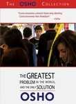 The Osho Collection: Vol. 3: The Greatest Problem in the World, and the Only Solution
