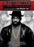 2 Turntables and a Microphone: The Life and Death of Jam Master Jay