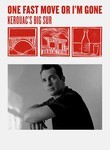 One Fast Move or I'm Gone: Kerouac's Big Sur