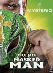 WWE: Rey Mysterio: Life of a Masked Man