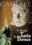 Cadfael: A Morbid Taste for Bones