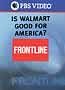 Is Walmart Good for America?: Frontline