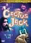 Cactus Jack: The Early Years