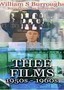 Burroughs: Thee Films: 1950s-60s