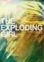 The Exploding Girl