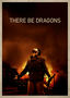 There Be Dragons