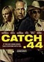 Catch .44